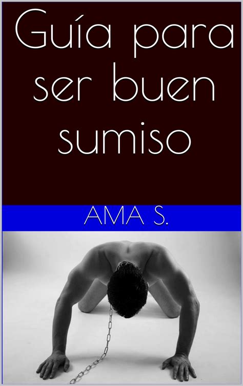 que es ser sumiso|Significado de «sumiso (sumisa)»